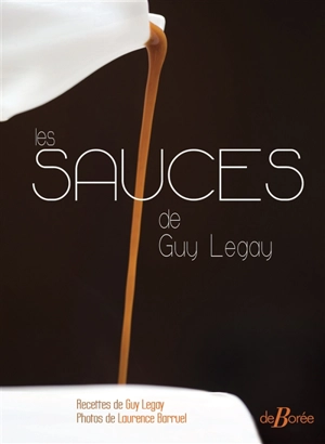 Les sauces de Guy Legay - Guy Legay