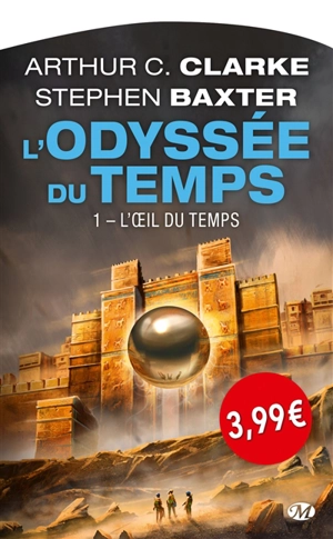 L'odyssée du temps. Vol. 1. L'oeil du temps - Arthur C. Clarke