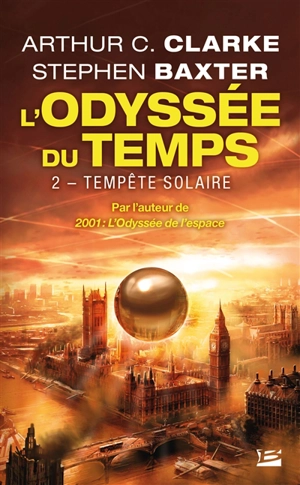 L'odyssée du temps. Vol. 2. Tempête solaire - Arthur C. Clarke