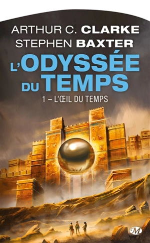 L'odyssée du temps. Vol. 1. L'oeil du temps - Arthur C. Clarke