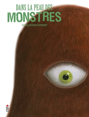 Dans la peau des monstres - Guillaume Duprat