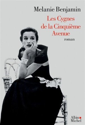 Les cygnes de la Cinquième Avenue - Melanie Benjamin