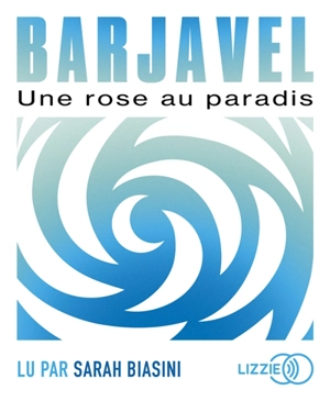 Une rose au paradis - René Barjavel