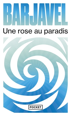 Une rose au paradis - René Barjavel