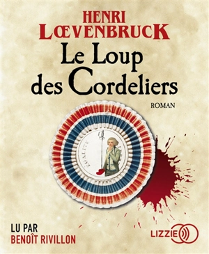 Le Loup des Cordeliers - Henri Loevenbruck