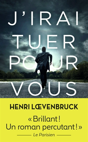 J'irai tuer pour vous - Henri Loevenbruck