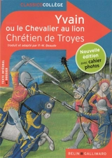 Yvain ou Le chevalier au lion - Chrétien de Troyes