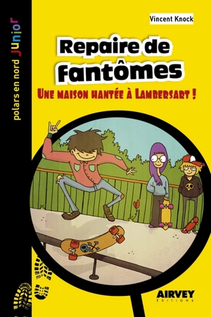 Repaire de fantômes : maison hantée à Lambersart - Vincent Knock