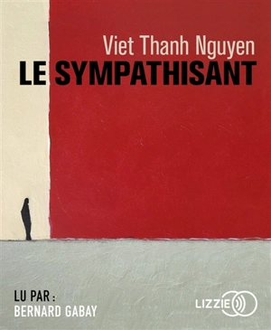 Le sympathisant - Viet Thanh Nguyen