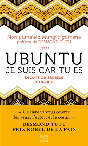 Ubuntu : je suis car tu es : leçons de sagesse africaine - Nompumelelo Mungi Ngomane
