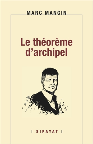 Le théorème d'archipel - Marc Mangin