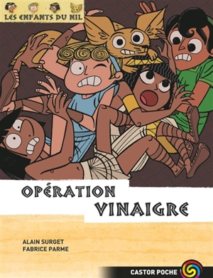 Les enfants du Nil. Vol. 11. Opération vinaigre - Alain Surget