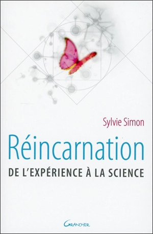 Réincarnation : de l'expérience à la science - Sylvie Simon