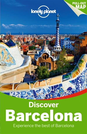 Discover Barcelona : experience the best of Barcelona - Regis St Louis