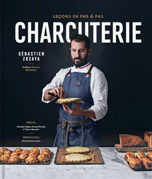 Charcuterie : leçons en pas à pas - Sébastien Zozaya