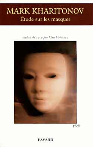 Etude sur les masques : récit - Mark Kharitonov