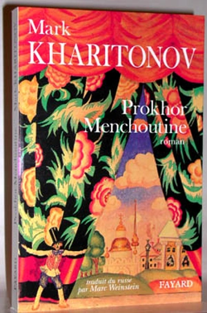 Une philosophie provinciale. Vol. 1. Prokhor Menchoutine - Mark Kharitonov