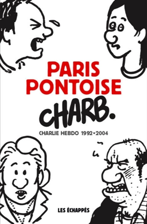 Paris-Pontoise : Charlie Hebdo : 1992-2004 - Charb
