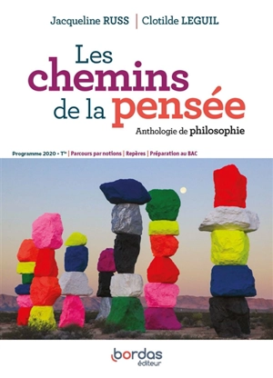 Les chemins de la pensée : anthologie de philosophie : terminale - Jacqueline Russ