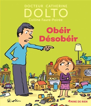 Obéir désobéir - Catherine Dolto-Tolitch