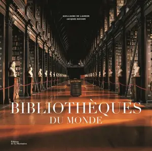 Bibliothèques du monde - Guillaume de Laubier