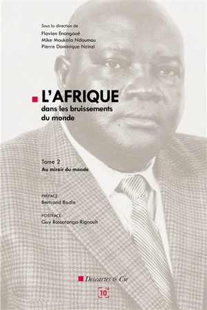 L'Afrique dans les bruissements du monde. Vol. 2. Au miroir du monde