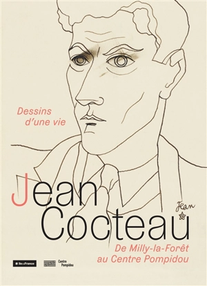 Jean Cocteau : dessins d'une vie : de Milly-la-Forêt au Centre Pompidou