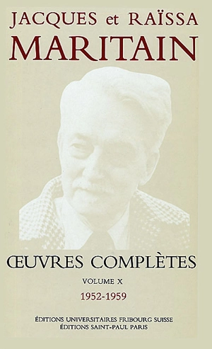 Oeuvres complètes. Vol. 10. 1952-1959 - Jacques Maritain