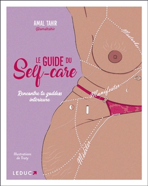 Le guide du self-care : rencontre ta goddess intérieure - Amal Tahir