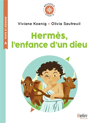 Hermès, l'enfance d'un dieu - Viviane Koenig