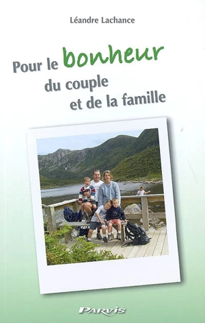 Pour le bonheur du couple et de la famille - Léandre Lachance