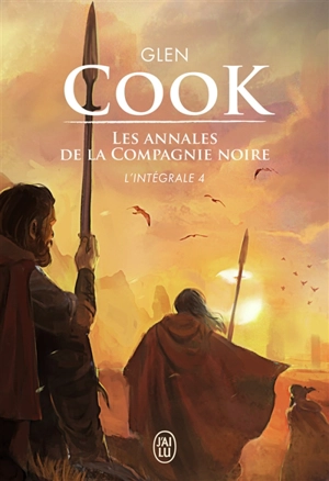 Les annales de la Compagnie noire : l'intégrale. Vol. 4 - Glen Cook