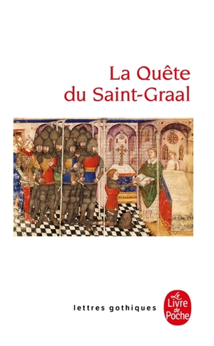 La quête du Saint-Graal : roman en prose du XIIIe siècle