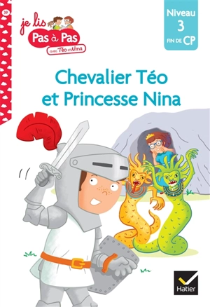 Chevalier Téo et princesse Nina : niveau 3, fin de CP - Isabelle Chavigny