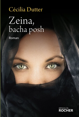 Zeina, bacha posh - Cécilia Dutter