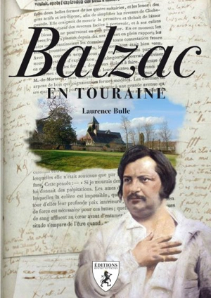 Balzac en Touraine - Laurence Bulle