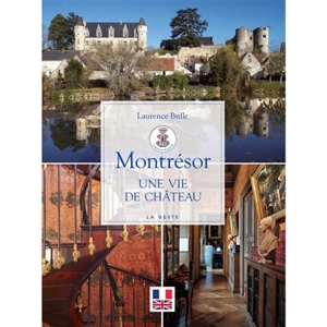 Montrésor, une vie de château - Laurence Bulle