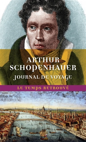 Journal de voyage - Arthur Schopenhauer