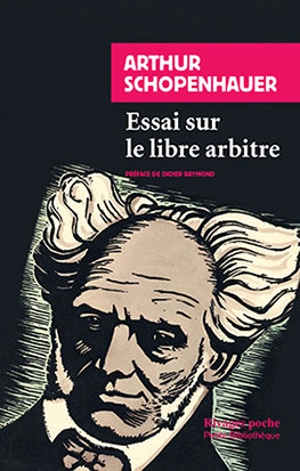 Essai sur le libre arbitre - Arthur Schopenhauer