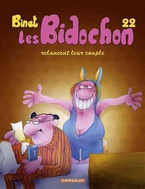 Les Bidochon. Vol. 22. Les Bidochon relancent leur couple - Christian Binet