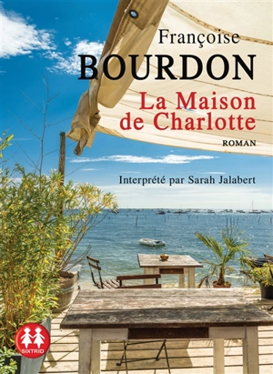 La maison de Charlotte - Françoise Bourdon