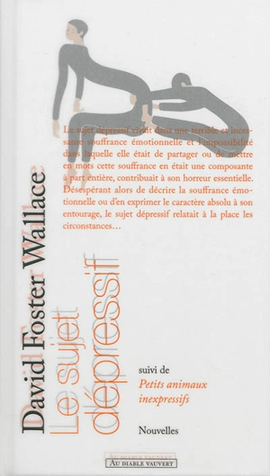 Le sujet dépressif. Petits animaux inexpressifs - David Foster Wallace