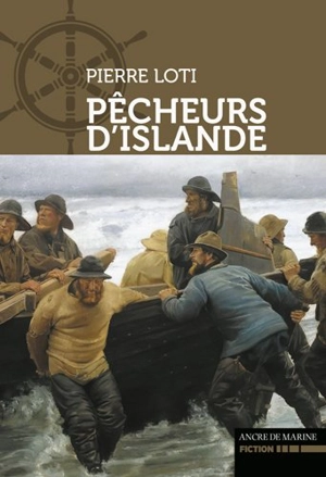 Pêcheurs d'Islande - Pierre Loti