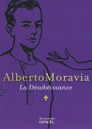 La désobéissance - Alberto Moravia