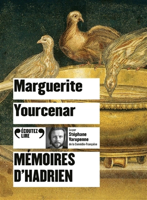 Mémoires d'Hadrien - Marguerite Yourcenar