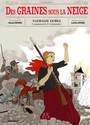 Des graines sous la neige : Nathalie Lemel : communarde & visionnaire - Roland Michon