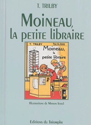 Moineau, la petite libraire - Thérèse Trilby