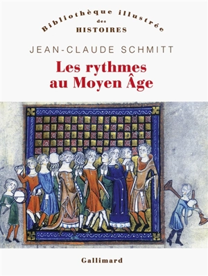 Les rythmes au Moyen Age - Jean-Claude Schmitt