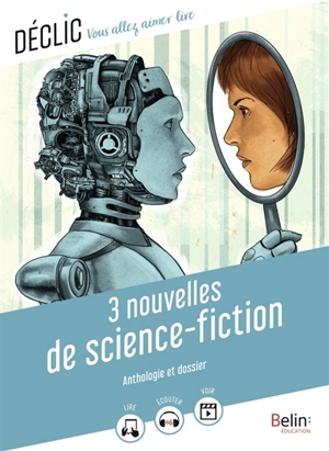 3 nouvelles de science-fiction : anthologie et dossier - Isaac Asimov