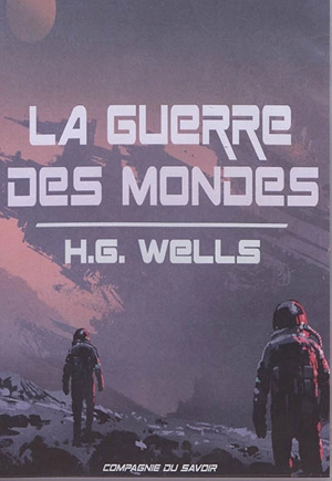 La guerre des mondes - Herbert George Wells